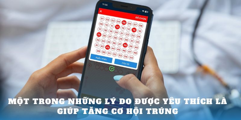 Một trong những lý do được yêu thích là giúp tăng cơ hội trúng