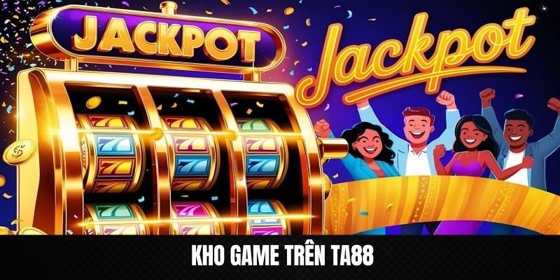 Giới thiệu kho game hot nhất trên nền tảng